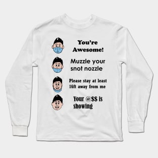 Muzzle your Snot Nozzle (Black Text) Long Sleeve T-Shirt